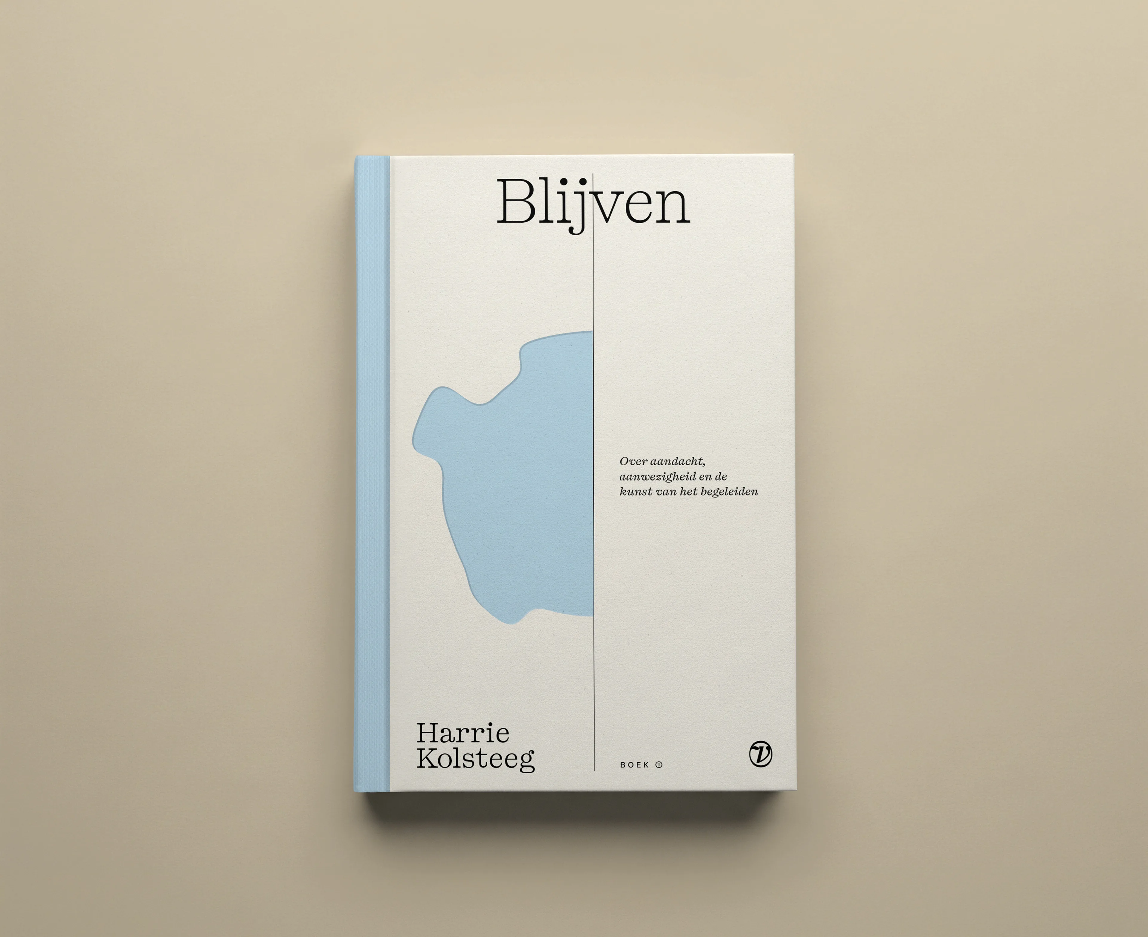 Een mock-up van: Blijven is boek 1 van boekenreeks: De kunst van het begeleiden. Harrie Kolsteeg Veder Uitgeverij